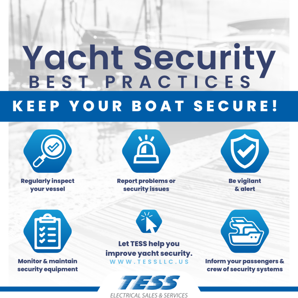Yacht security best practices infographic highlighting tips to keep your boat secure, including regularly inspecting your vessel, reporting security issues, monitoring equipment, and being vigilant, with TESS branding for marine electrical services.