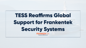 TESS Reaffirms Global Support for Frankentek Security Systems with marine background, emphasizing partnership in superyacht security solutions.